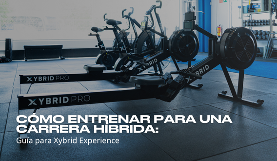Cómo entrenar para una carrera híbrida: Guía para Xybrid Experience