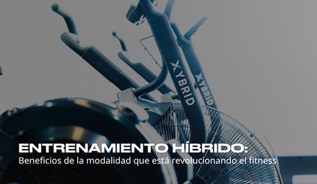 Entrenamiento híbrido: beneficios de la modalidad que está revolucionando el fitness